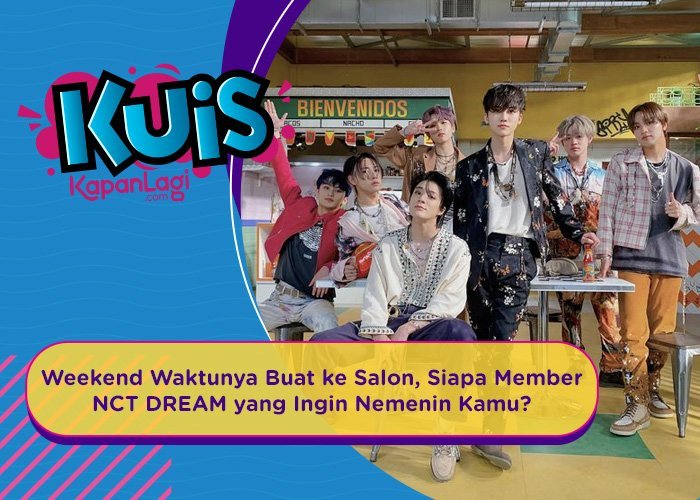 [KUIS KOREA] Weekend Waktunya Buat ke Salon, Siapa Member NCT DREAM yang Ingin Nemenin Kamu?