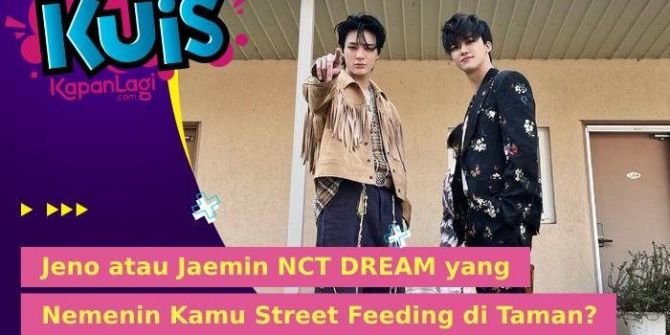 [KUIS KOREA] Pecinta Kucing, Jeno atau Jaemin NCT DREAM yang Nemenin Kamu Street Feeding di Taman?