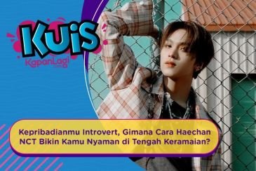 [KUIS KOREA] Kepribadianmu Introvert, Gimana Cara Haechan NCT Bikin Kamu Nyaman di Tengah Keramaian?