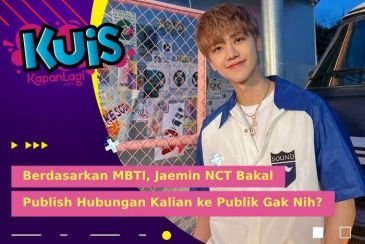 [KUIS KOREA] Berdasarkan Tipe MBTI, Jaemin NCT Bakal Publish Hubungan Kalian ke Publik Gak Nih?