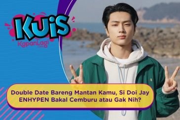 [KUIS KOREA] Double Date Bareng Mantan Kamu, Si Doi Jay ENHYPEN Bakal Cemburu atau Gak Nih?