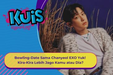[KUIS KOREA] Bowling-Date Sama Chanyeol EXO Yuk! Kira-Kira Lebih Jago Kamu atau Dia?
