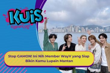 [KUIS KOREA] Stop GAMON! Ini Nih Member WayV yang Siap Bikin Kamu Lupain Mantan
