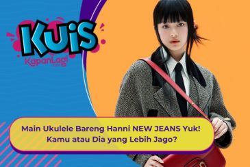 [KUIS KOREA] Main Ukulele Bareng Hanni NEW JEANS Yuk! Kamu atau Dia yang Lebih Jago?