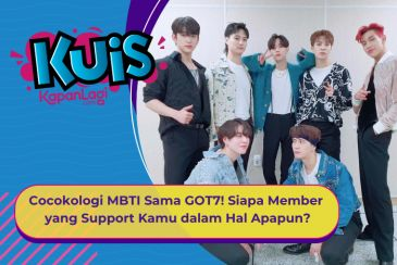[KUIS KOREA] Cocokologi MBTI Sama GOT7 Yuk! Siapa Member yang Support Kamu dalam Hal Apapun?