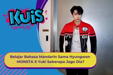 [KUIS KOREA] Belajar Bahasa Mandarin Sama Hyungwon MONSTA X Yuk! Seberapa Jago Dia?