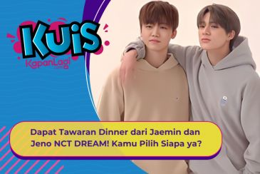 [KUIS KOREA] Dapat Tawaran Dinner dari Jaemin dan Jeno NCT DREAM Nih! Kamu Pilih Siapa ya?