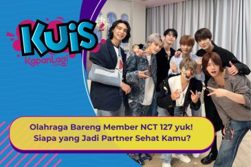 [KUIS KOREA] Olahraga Bareng Member NCT 127 Yuk! Siapa Member yang Jadi Partner Sehat Kamu?