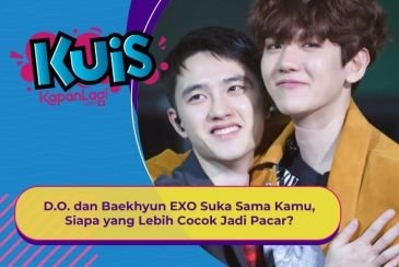 [KUIS KOREA] D.O. dan Baekhyun EXO Suka Sama Kamu, Siapa yang Lebih Cocok Jadi Pacar?