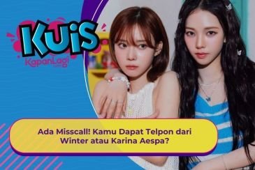 [KUIS KOREA] Ada Misscall! Kamu Dapat Telpon dari Winter atau Karina Aespa?