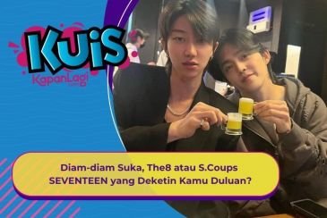 [KUIS KOREA] Diam-diam Suka, The8 atau S.Coups SEVENTEEN yang Bakal Deketin Kamu Duluan?