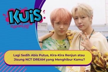 [KUIS KOREA] Lagi Sedih Abis Putus, Kira-Kira Renjun atau Jisung NCT DREAM yang Akan Menghibur Kamu?