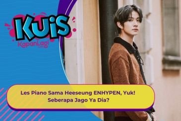 [KUIS KOREA] Les Piano Sama Heeseung ENHYPEN, Yuk! Seberapa Jago Ya Dia?