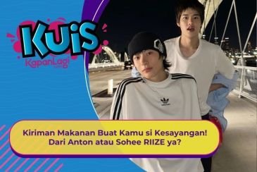 [KUIS KOREA] Ada Kiriman Makanan Buat Kamu si Kesayangan, dari Anton atau Wonbin RIIZE Ya?