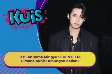 [KUIS KOREA] HTS-an sama Mingyu SEVENTEEN, Gimana Akhir Hubungan Kalian?