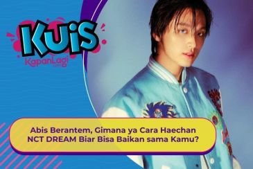 [KUIS KOREA] Abis Berantem, Gimana Sih Cara Haechan NCT DREAM Biar Bisa Baikan sama Kamu?