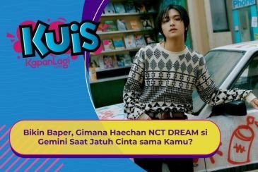 [KUIS KOREA] Bikin Baper, Gimana Haechan NCT DREAM si Gemini Saat Jatuh Cinta sama Kamu?