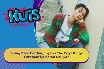 [KUIS KOREA] Sering Chat Berdua, Juyeon The Boyz Punya Perasaan ke Kamu Gak ya?