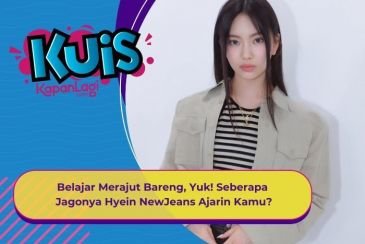 [KUIS KOREA] Belajar Merajut Bareng, Yuk! Seberapa Jagonya Hyein NewJeans Ajarin Kamu?