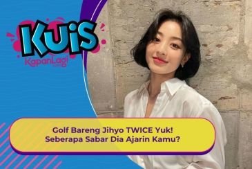 [KUIS KOREA] Golf Bareng Jihyo Twice Yuk! Seberapa Sabar Dia Ajarin Kamu?