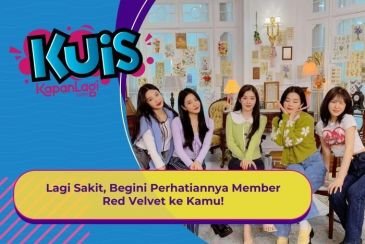 [KUIS KOREA] Lagi Sakit, Begini Perhatiannya Member Red Velvet ke Kamu!