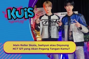 [KUIS KOREA] Main Roller Skate, Jaehyun atau Doyoung NCT 127 yang Akan Pegang Tangan Kamu?
