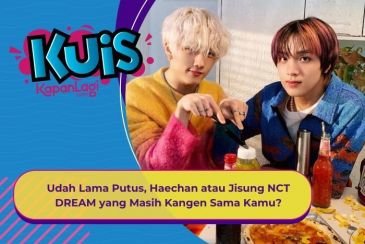 [KUIS KOREA] Udah Lama Putus, Haechan atau Jisung NCT DREAM yang Masih Kangen Sama Kamu?
