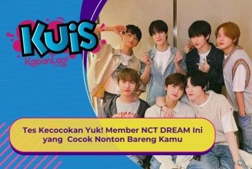 [KUIS KOREA] Tes Kecocokan Yuk! Member NCT DREAM Ini yang Cocok Nonton Bareng Kamu