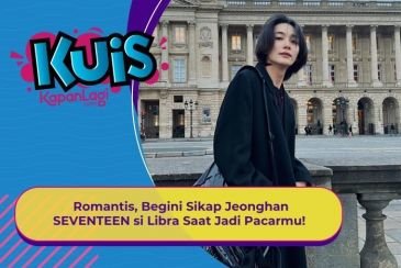 [KUIS KOREA] Romantis, Begini Sikap Jeonghan SEVENTEEN si Libra Saat Jadi Pacarmu!