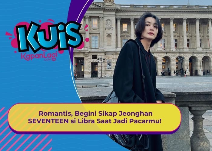 [KUIS KOREA] Romantis, Begini Sikap Jeonghan SEVENTEEN si Libra Saat Jadi Pacarmu!
