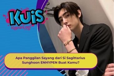 [KUIS KOREA] Apa Panggilan Sayang dari Si Sagittarius Sunghoon ENHYPEN Buat Kamu?