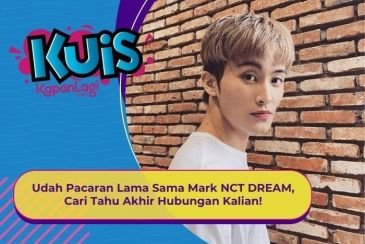[KUIS KOREA] Udah Pacaran Lama Sama Mark NCT DREAM, Cari Tahu Akhir Hubungan Kalian!