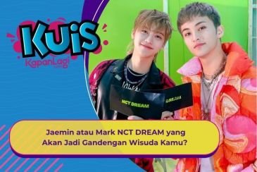 [KUIS KOREA] Akhirnya Lulus, Jaemin atau Mark yang Akan Jadi Gandengan Wisuda Kamu?