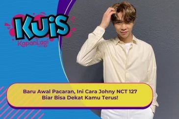 [KUIS KOREA] Baru Awal Pacaran, Ini Cara Johny NCT 127 Biar Bisa Dekat Kamu Terus!