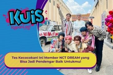 [KUIS KOREA] Tes Kecocokan! Ini Member NCT DREAM yang Jadi Pendengar Baik Untukmu!