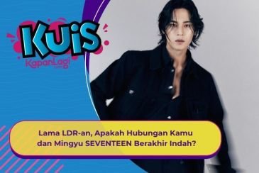 [KUIS KOREA] Sudah Lama LDR-an, Apakah Hubungan Kamu dan Mingyu SEVENTEEN Berakhir Indah?