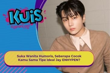 [KUIS KOREA] Suka Wanita Humoris, Seberapa Cocok Kamu Sama Tipe Ideal Jay ENHYPEN?