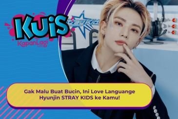 [KUIS KOREA] Gak Malu Buat Bucin, Ini Love Languange Hyunjin STRAY KIDS ke Kamu!