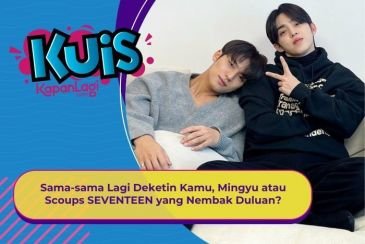 [KUIS KOREA] Sama-sama Lagi Deketin Kamu, Mingyu atau S.Coups SEVENTEEN yang Nembak Duluan?