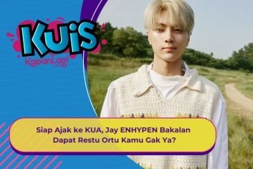 [KUIS KOREA] Siap Ajak ke KUA, Jay ENHYPEN Bakalan Dapat Restu Ortu Kamu Gak Ya?