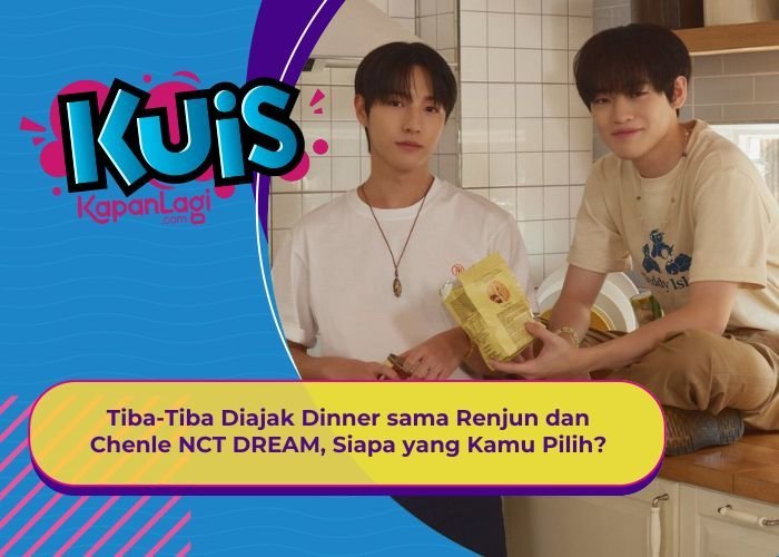 [KUIS KOREA] Tiba-Tiba Diajak Dinner sama Renjun dan Chenle NCT DREAM, Siapa yang Kamu Pilih?