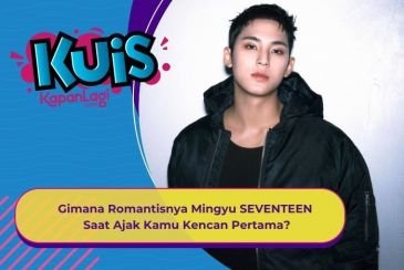 [KUIS KOREA] Akhirnya Jadian, Gimana Romantisnya Mingyu SEVENTEEN Saat Ajak Kamu Kencan Pertama?