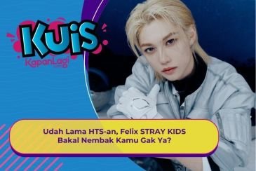 [KUIS KOREA] Udah Lama HTS-an, Felix STRAY KIDS Bakal Nembak Kamu Gak Ya?
