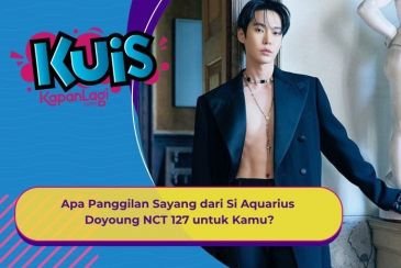 [KUIS KOREA] Lagi Friendzone-an, Apa Panggilan Sayang dari Si Aquarius Doyoung NCT 127 untuk Kamu?