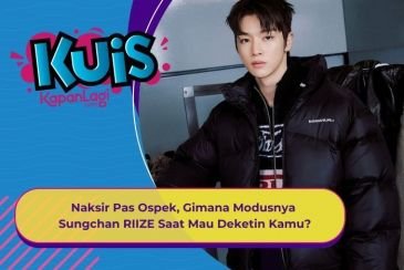 [KUIS KOREA] Naksir Pas Ospek, Gimana Modusnya Sungchan RIIZE Saat Mau Deketin Kamu?