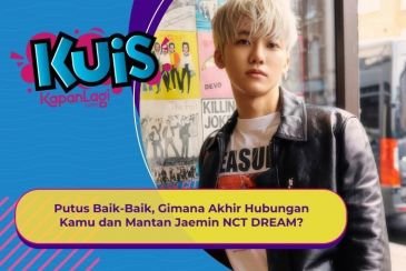 [KUIS KOREA] Putus Baik-Baik, Gimana Akhir Hubungan Kamu dan Mantan Jaemin NCT DREAM?