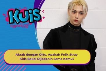 [KUIS KOREA] Akrab dengan Ortu, Apakah Felix Stray Kids Bakal Dijodohin Sama Kamu?