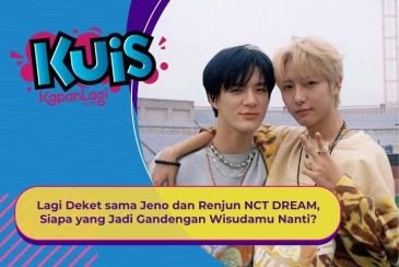 [KUIS KOREA] Lagi Deket sama Jeno dan Renjun NCT DREAM, Siapa yang Jadi Gandengan Wisudamu Nanti?