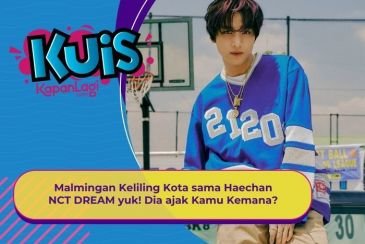[KUIS KOREA] Kencan Keliling Kota Yuk! Haechan NCT DREAM Bakal Bawa Kamu Kemana Malam Minggu Ini?