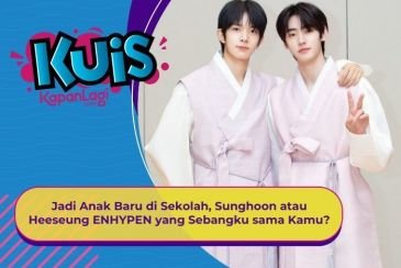 [KUIS KOREA] Jadi Anak Baru di Sekolah, Sunghoon atau Heeseung ENHYPEN yang Sebangku sama Kamu?
